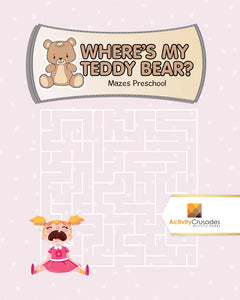 Wheres My Teddy Bear : Mazes Preschool