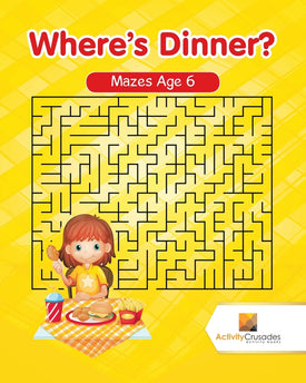 Wheres Dinner : Mazes Age 6