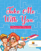 Take Me With You : Mazes On The Go