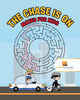 The Chase is On : Mazes for Kids