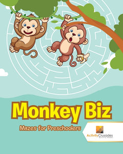Monkey Biz : Mazes for Preschoolers