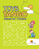 Toys Tango : Mazes for Toddlers