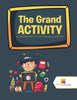 The Grand Activity : Activity Books Kids 8-12 | Vol -2 | Counting & Tell Time