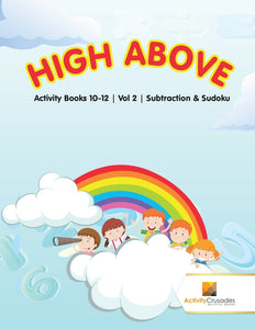 High Above : Activity Books 10-12 | Vol -2 | Subtraction & Sudoku