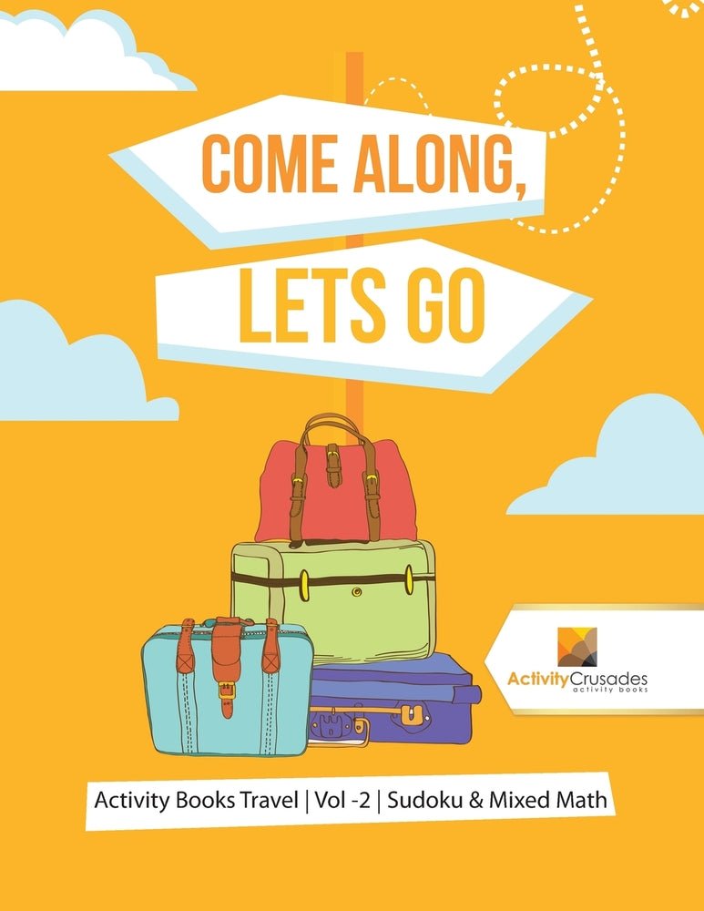 Come Along, Lets Go : Activity Books Travel | Vol -2 | Sudoku & Mixed Math