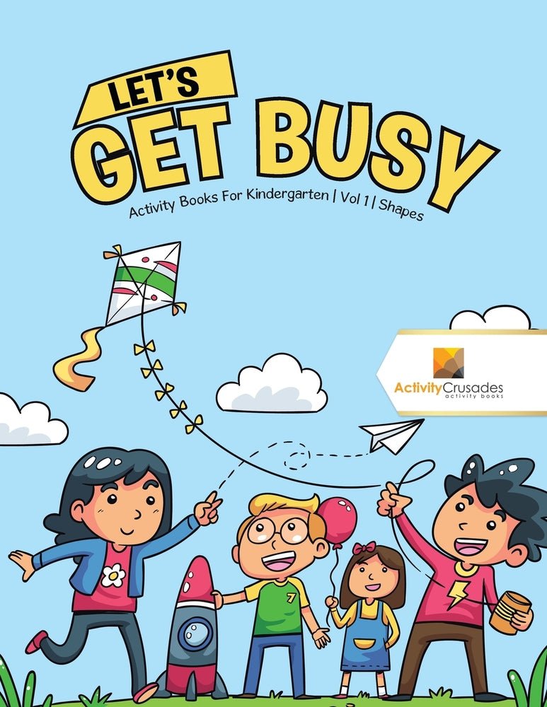 Let's Get Busy : Activity Books For Kindergarten | Vol 1 | Shapes