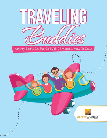 Traveling Buddies : Activity Books On The Go | Vol -2 | Mazes & How To Draw