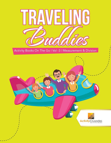 Traveling Buddies : Activity Books On The Go | Vol -3 | Measurement & Division