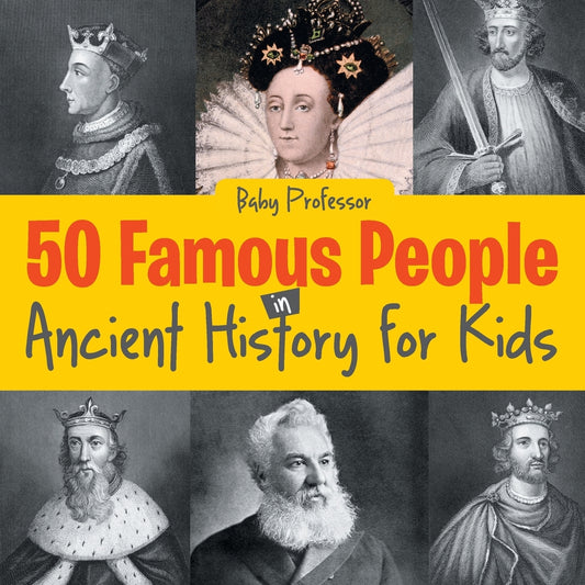 50 Famous People in Ancient History for Kids
