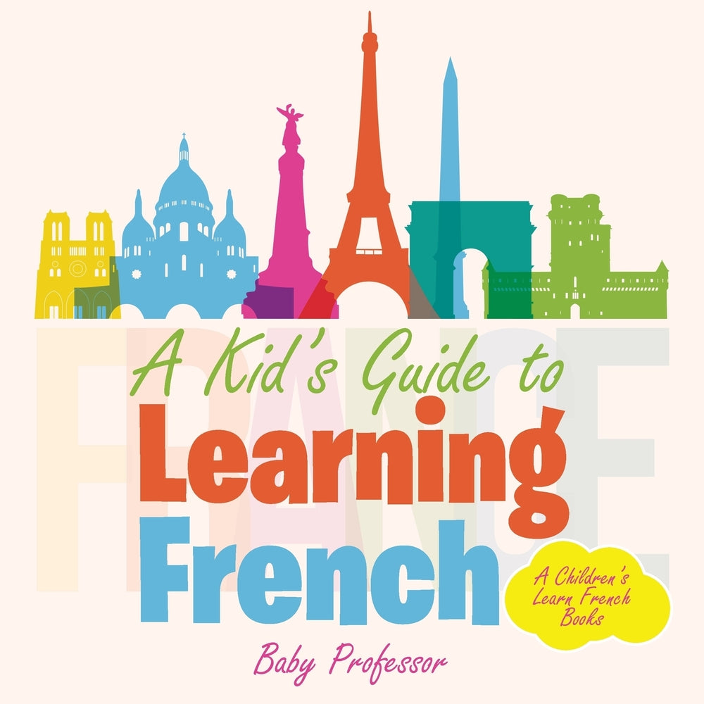 A Kids Guide to Learning French | A Childrens Learn French Books