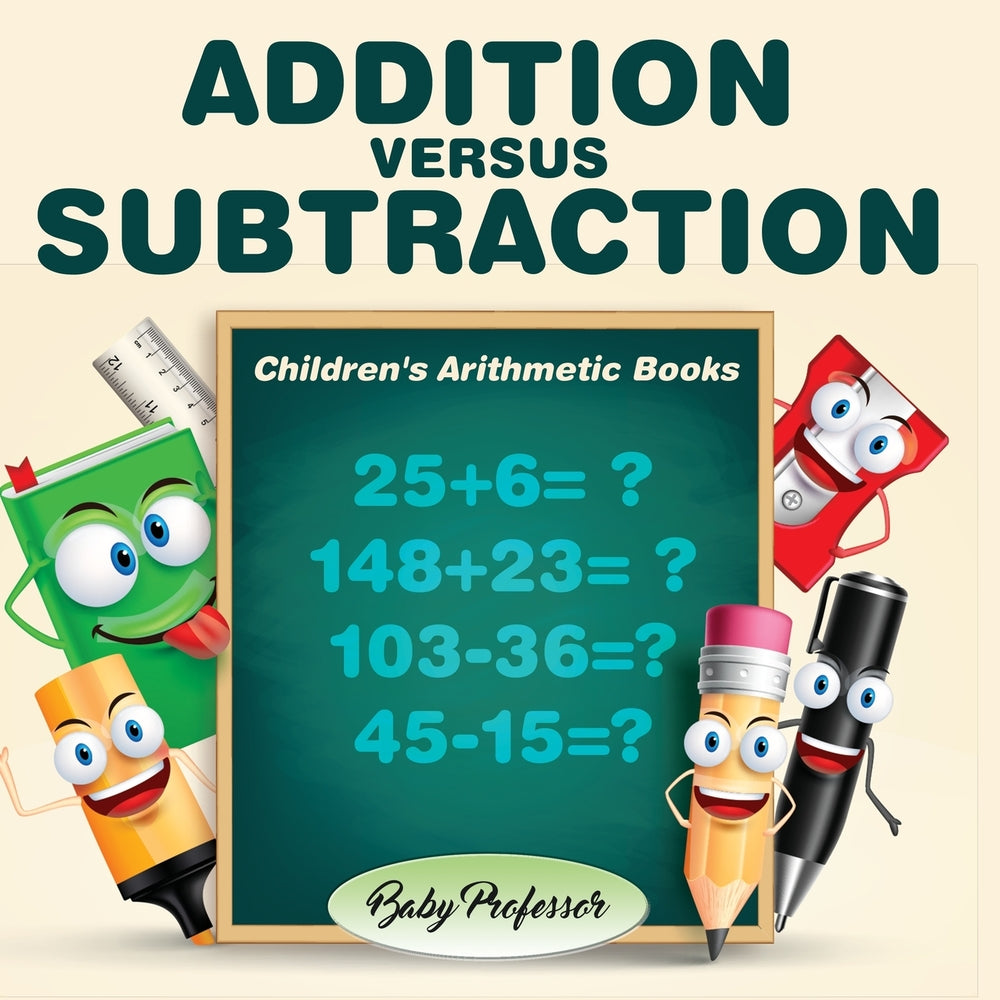 Addition Versus Subtraction | Childrens Arithmetic Books