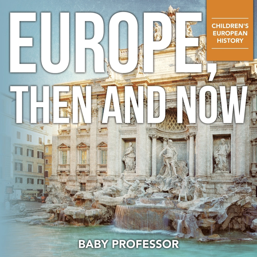 Europe Then and Now | Childrens European History