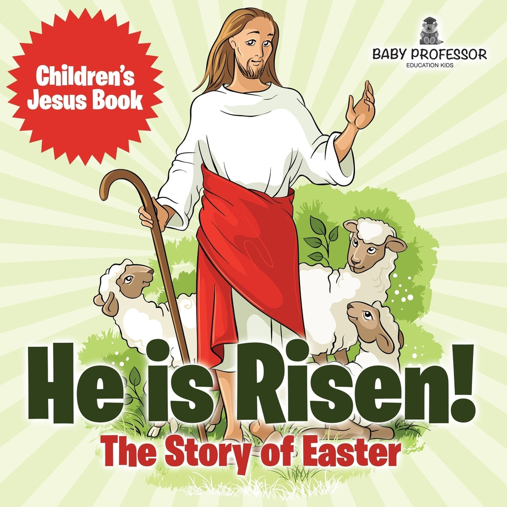 He is Risen! The Story of Easter | Childrens Jesus Book