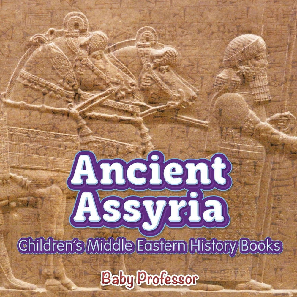 Ancient Assyria | Childrens Middle Eastern History Books
