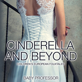 Cinderella and Beyond | Childrens European Folktales