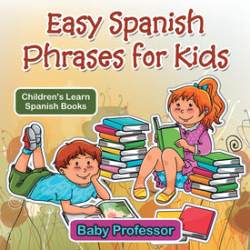 Easy Spanish Phrases for Kids | Childrens Learn Spanish Books