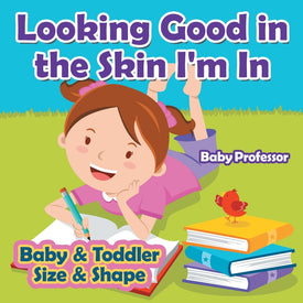 Looking Good in the Skin Im In | Baby & Toddler Size & Shape