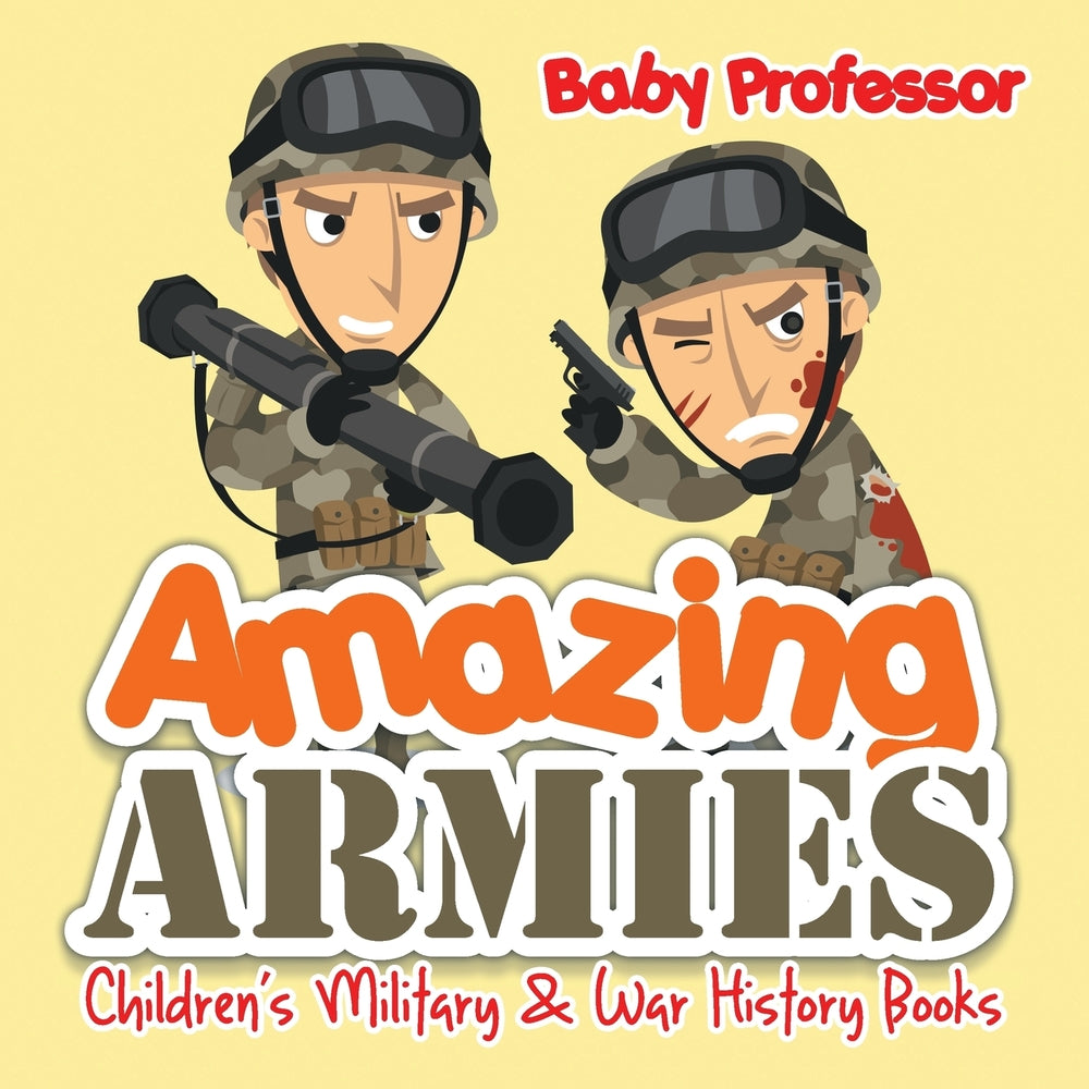 Amazing Armies | Childrens Military & War History Books