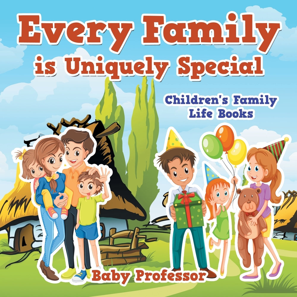 Every Family is Uniquely Special- Childrens Family Life Books