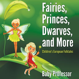 Fairies Princes Dwarves and More | Childrens European Folktales
