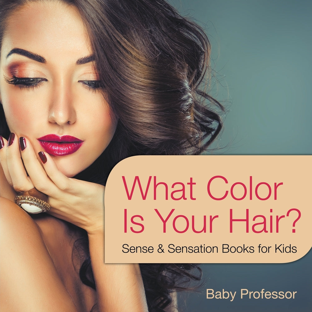 What Color Is Your Hair | Sense & Sensation Books for Kids