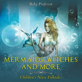 Mermaids Witches and More | Childrens Norse Folktales