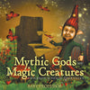 Mythic Gods and Magic Creatures | Childrens Norse Folktales