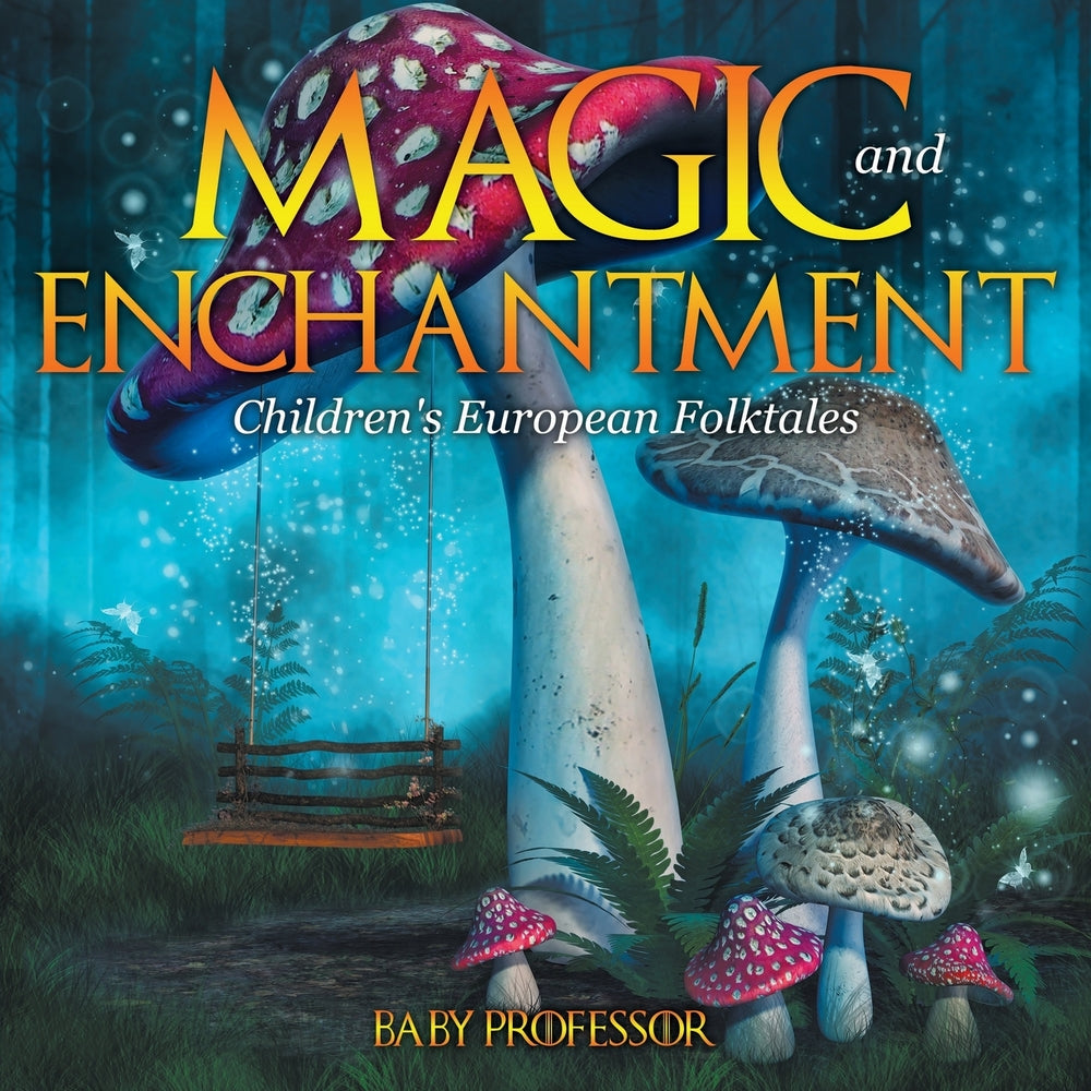 Magic and Enchantment | Childrens European Folktales
