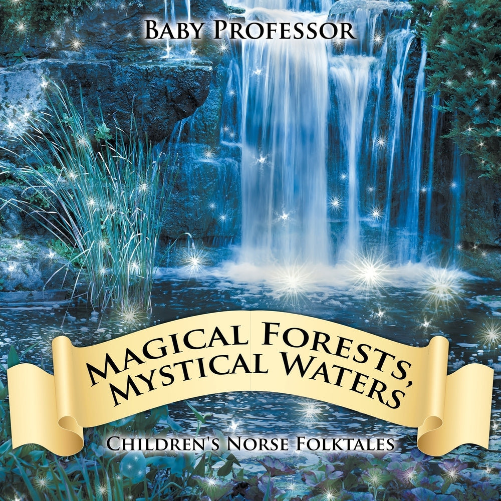 Magical Forests Mystical Waters | Childrens Norse Folktales