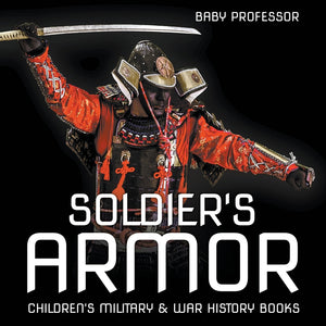 Soldiers Armor | Childrens Military & War History Books