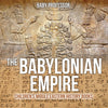 The Babylonian Empire | Childrens Middle Eastern History Books