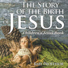 The Story of the Birth of Jesus | Childrens Jesus Book