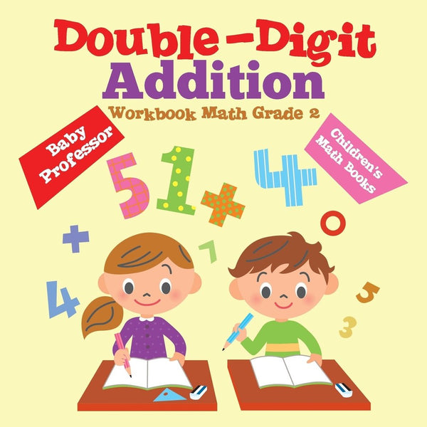Double-Digit Addition Workbook Math Grade 2 | Children's Math Books ...