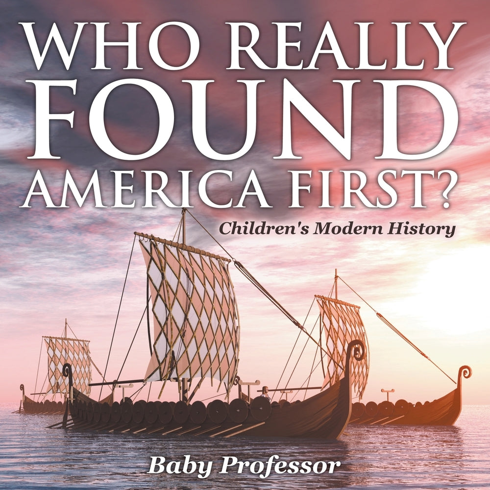 Who Really Found America First | Childrens Modern History