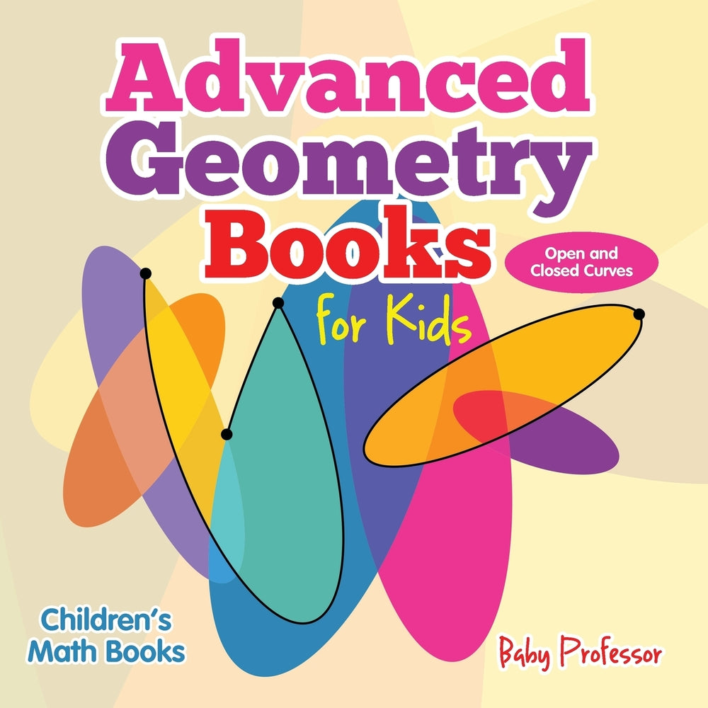 Advanced Geometry Books for Kids - Open and Closed Curves | Childrens Math Books