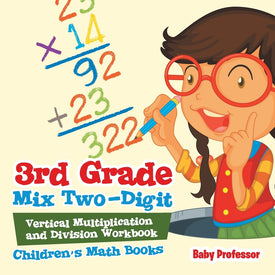 3rd Grade Mix Two-Digit Vertical Multiplication and Division Workbook | Children's Math Books