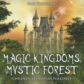 Magic Kingdoms Mystic Forest | Childrens European Folktales