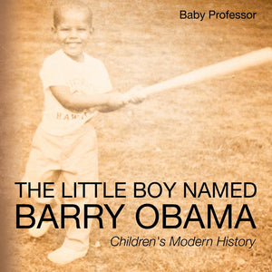 The Little Boy Named Barry Obama | Childrens Modern History