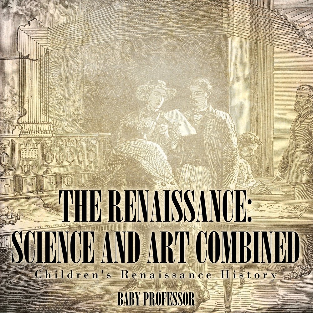 Iconic Renaissance Science The Renaissance: Science and Art Combined | Children's Renaissance ...