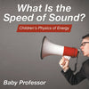 What Is the Speed of Sound | Childrens Physics of Energy