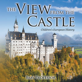 The View from the Castle | Childrens European History