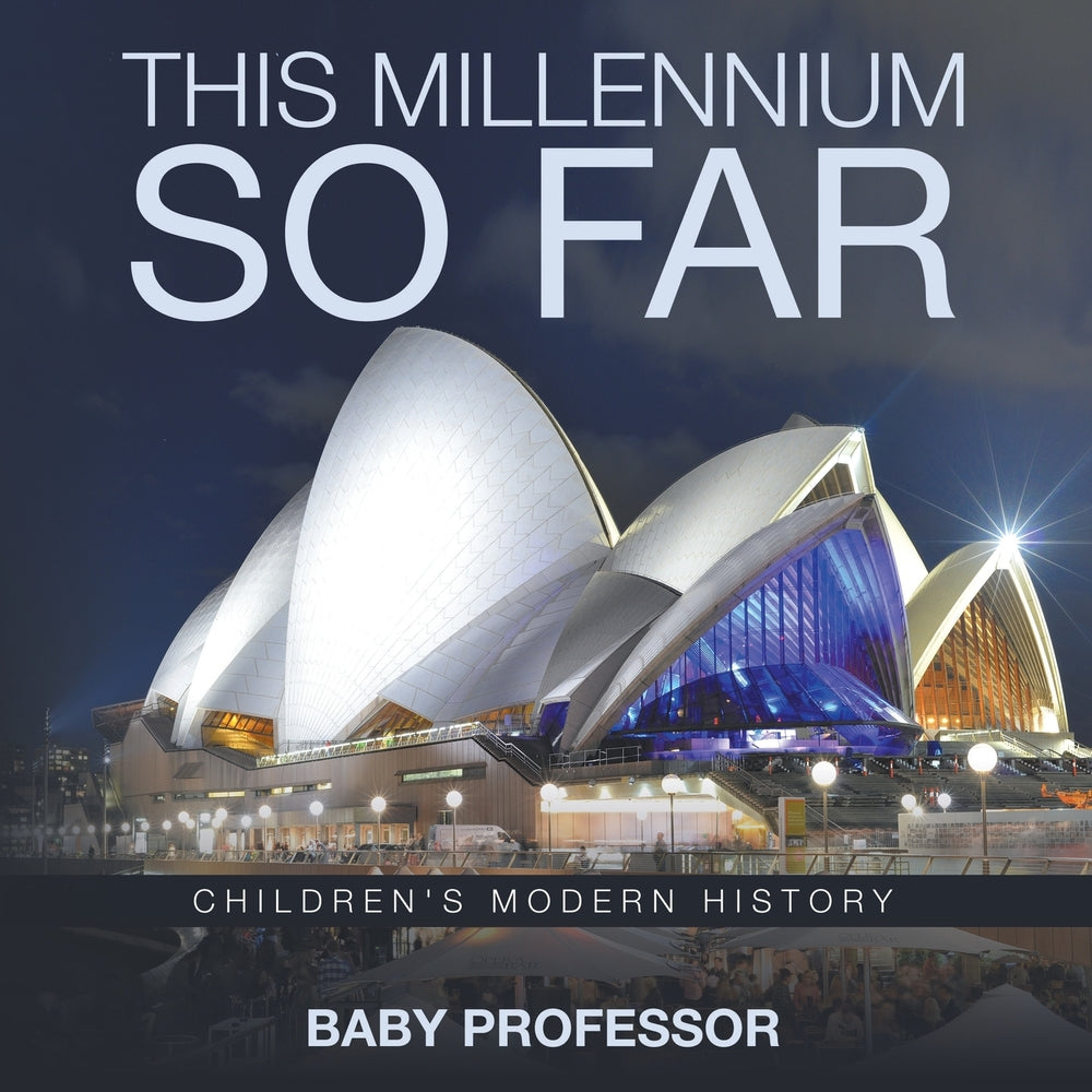 This Millennium so Far | Childrens Modern History