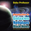 Introduction to Galaxies Nebulaes and Black Holes Astronomy Picture Book | Astronomy & Space Science