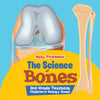 The Science of Bones 3rd Grade Textbook | Childrens Biology Books