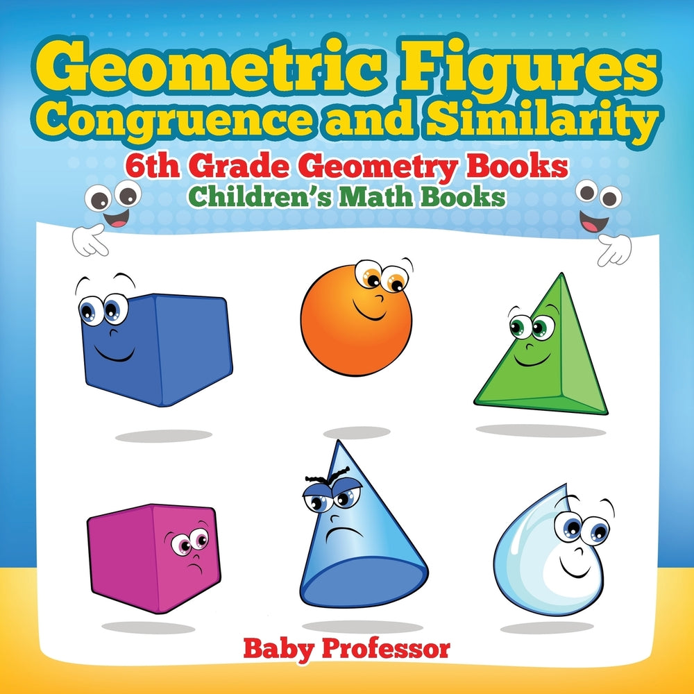 Geometric Figures Congruence and Similarity - 6th Grade Geometry Books | Childrens Math Books