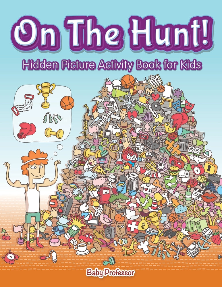 On The Hunt! Hidden Picture Activity Book for Kids
