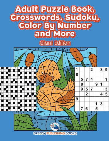 Adult Puzzle Book Crosswords Sudoku Color By Number and More (Giant Edition)
