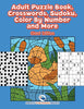 Adult Puzzle Book Crosswords Sudoku Color By Number and More (Giant Edition)