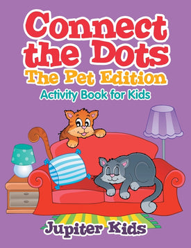 Connect the Dots - The Pet Edition : Activity Book for Kids