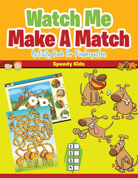 Watch Me Make A Match : Activity Book for Kindergarten